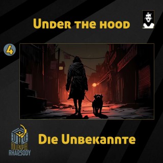04 - Under the Hood - Die Unbekannte