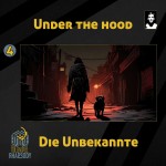 04 - Under the Hood - Die Unbekannte