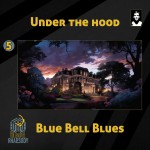 05 - Under the Hood - Blue Bell Blues