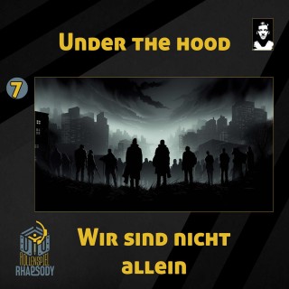 07 - Under the Hood - Wir sind nicht allein