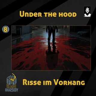 08 - Under the Hood - Risse im Vorhang