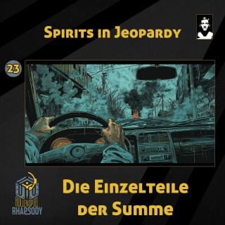 23 - Spirits in Jeopardy - Die Einzelteile der Summe