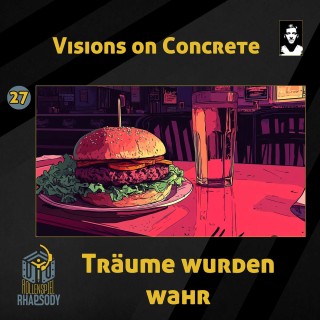 27 - Visions on Concrete - Träume wurden wahr