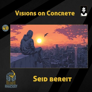 40 - Visions on Concrete - Seid bereit
