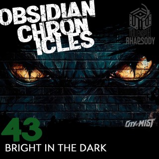 43 - Stranger in the Smoke - Bright in the Dark