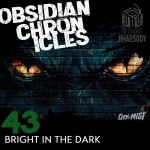 43 - Stranger in the Smoke - Bright in the Dark