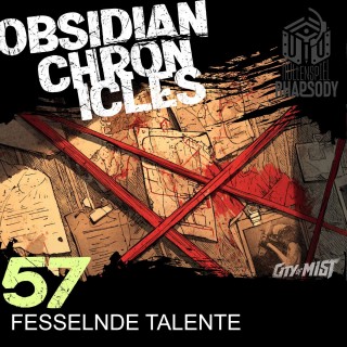 57 - A foes legacy - Fesselnde Talente