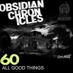 60 - A foes legacy - All good things