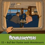 The Troubleshooters - Auf der Suche nach Abenteuern
